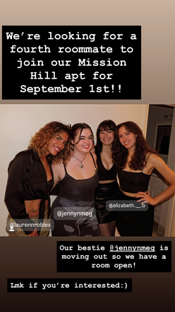 The roomies! - Looking for a roommate to join our 4-bed apartment!